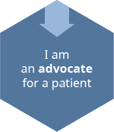 I am an advocate for a patient